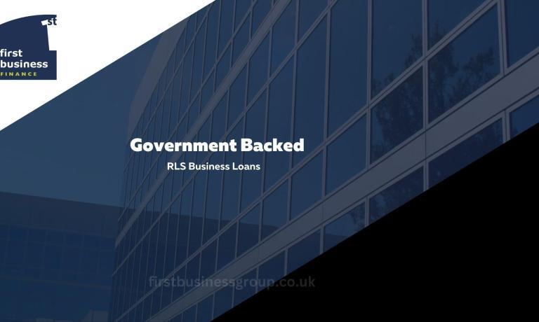 Government Backed RLS Business Loans